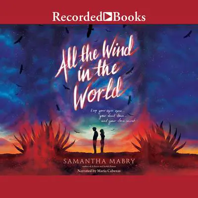 All the Wind in the World Audibook, by Samantha Mabry