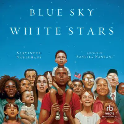 Blue Sky, White Stars Audibook, by Sarvinder Naberaus