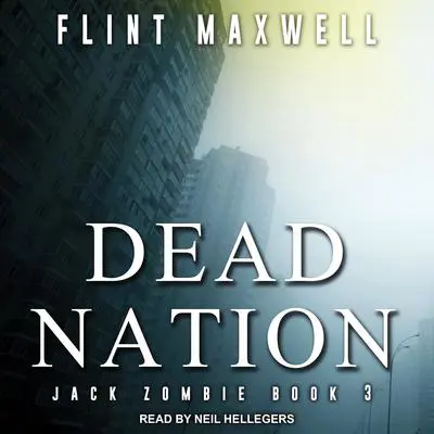 Dead Nation: A Zombie Novel Audibook, by Flint Maxwell