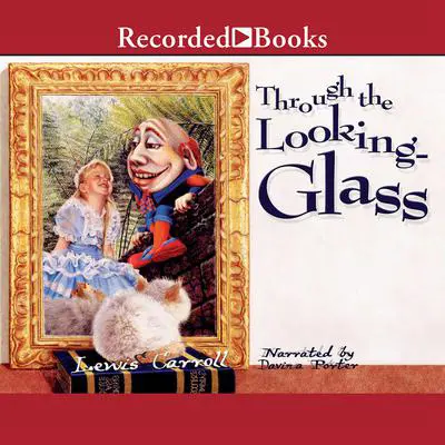 Through the Looking Glass Audibook, by Lewis Carroll