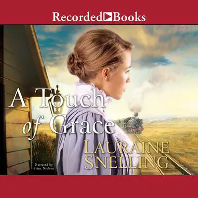 A Touch of Grace Audibook, by Lauraine Snelling