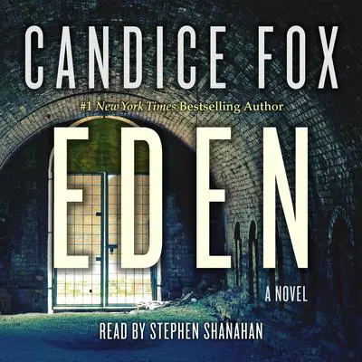 Eden: A Novel Audibook, by Candice Fox