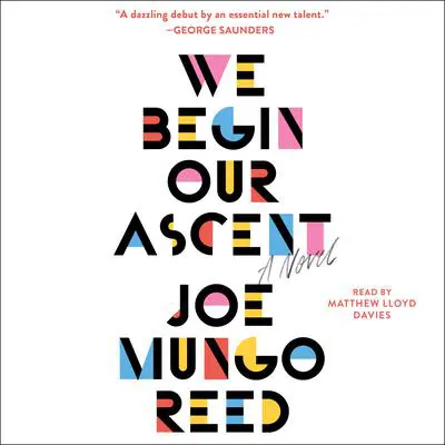 We Begin Our Ascent Audibook, by Joe Mungo Reed