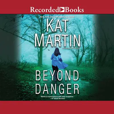 Beyond Danger Audibook, by Kat Martin