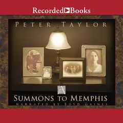 A Summons to Memphis Audibook, by Peter Taylor