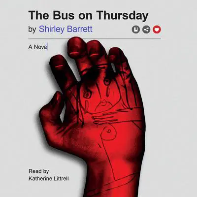 The Bus on Thursday: A Novel Audibook, by Shirley Barrett
