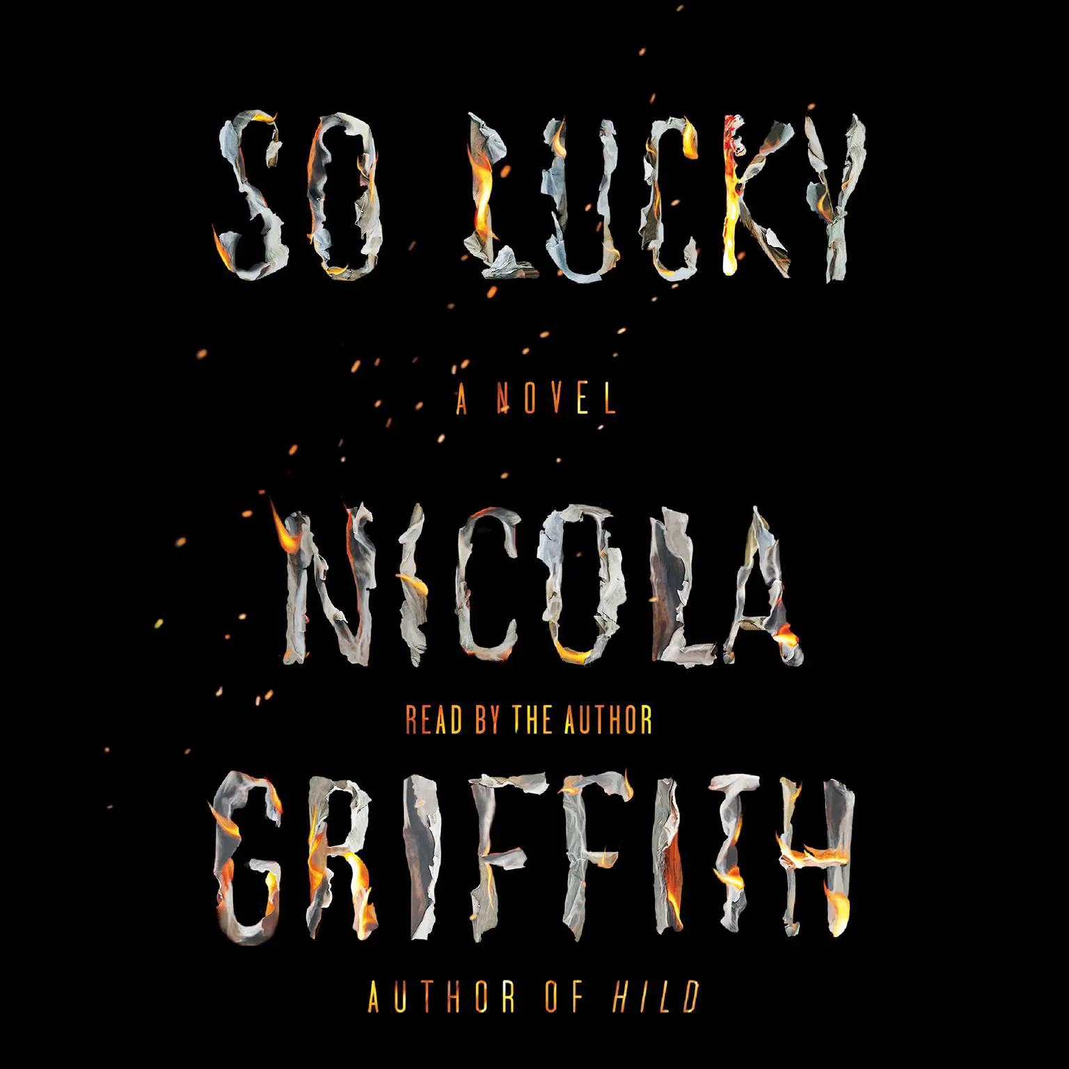 So Lucky: A Novel Audiobook, by Nicola Griffith