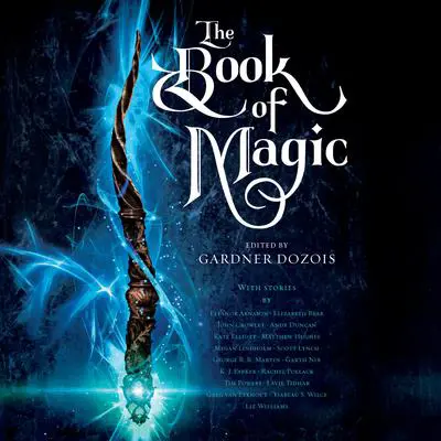 The Book of Magic: A Collection of Stories Audibook, by George R. R. Martin