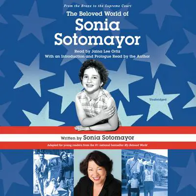 The Beloved World of Sonia Sotomayor Audibook, by Sonia Sotomayor
