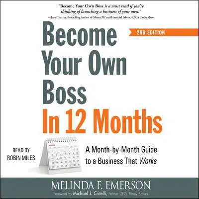 Become Your Own Boss in 12 Months: A Month-by-Month Guide to a Business that Works Audibook, by Melinda F. Emerson