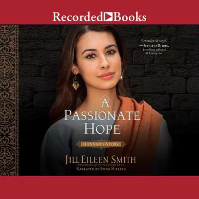 A Passionate Hope: Hannah's Story Audibook, by Jill Eileen Smith