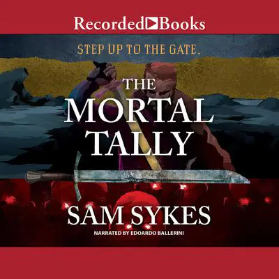 The Mortal Tally Audibook, by Sam Sykes