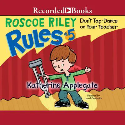 Don't Tap Dance On Your Teacher Audibook, by K. A. Applegate