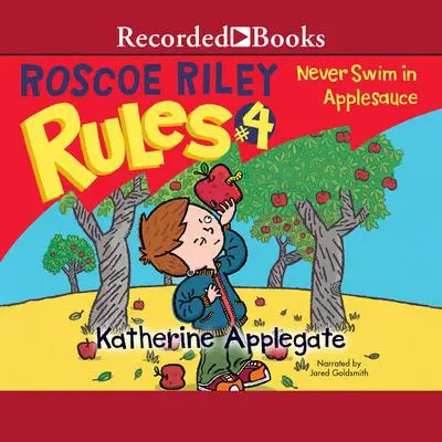 Never Swim in Applesauce Audibook, by K. A. Applegate