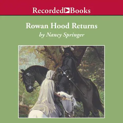 Rowan Hood Returns Audibook, by Nancy Springer