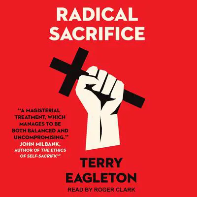 Radical Sacrifice Audibook, by Terry Eagleton