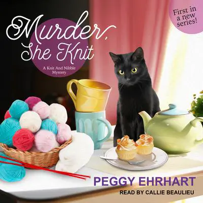 Murder, She Knit Audibook, by Peggy Ehrhart