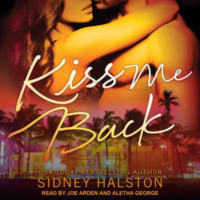 Kiss Me Back Audibook, by Sidney Halston