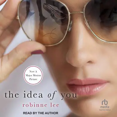 The Idea of You Audibook, by Robinne Lee