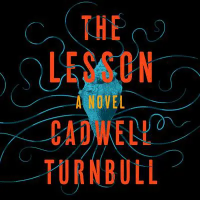 The Lesson: A Novel Audibook, by Cadwell Turnbull