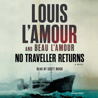 No Traveller Returns (Lost Treasures): A Novel Audibook, by Louis L’Amour