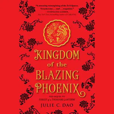 Kingdom of the Blazing Phoenix Audibook, by Julie C. Dao