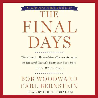 The Final Days Audibook, by Bob Woodward