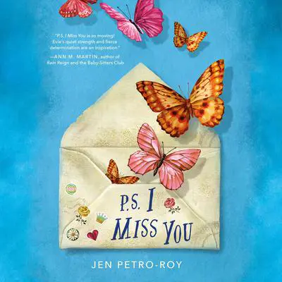 P. S. I Miss You Audibook, by Jen Petro-Roy