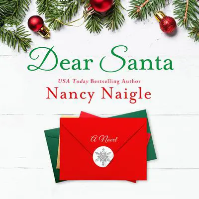 Dear Santa: A Novel Audibook, by Nancy Naigle