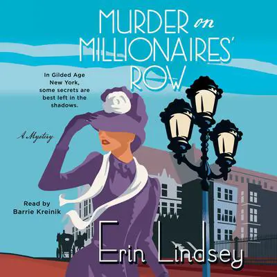 Murder on Millionaires' Row: A Mystery Audibook, by Erin Lindsey