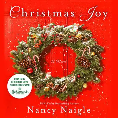 Christmas Joy: A Novel Audibook, by Nancy Naigle