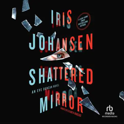 Shattered Mirror Audibook, by Iris Johansen
