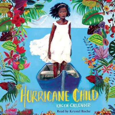 Hurricane Child Audibook, by Kheryn Callender
