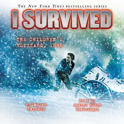 I Survived the Children’s Blizzard, 1888 Audibook, by Lauren Tarshis