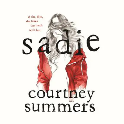 Sadie: A Novel Audibook, by Courtney Summers