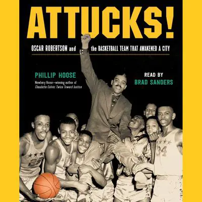 Attucks!: How Crispus Attucks Basketball Broke Racial Barriers and Jolted the World Audibook, by Phillip Hoose
