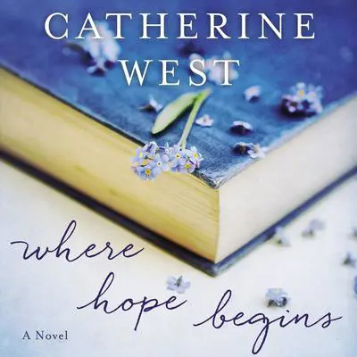 Where Hope Begins Audibook, by Catherine West