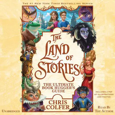 The Land of Stories: The Ultimate Book Hugger's Guide Audibook, by Chris Colfer