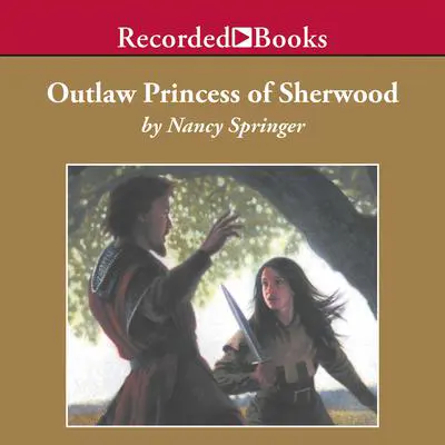 Outlaw Princess of Sherwood Audibook, by Nancy Springer