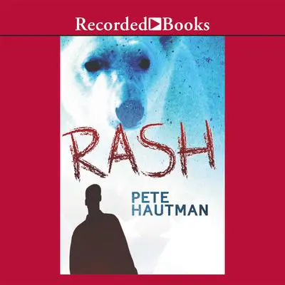 Rash Audibook, by Pete Hautman