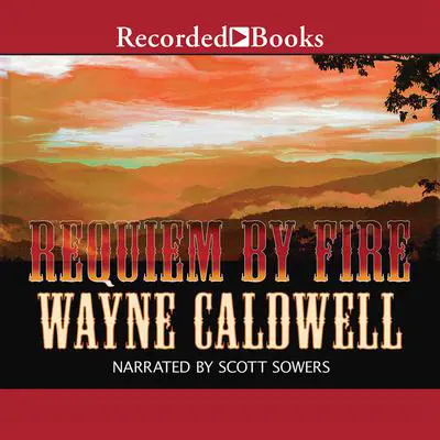 Requiem by Fire Audibook, by Wayne Caldwell