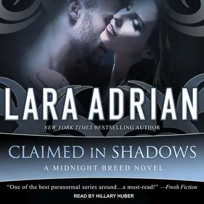 Claimed in Shadows Audibook, by Lara Adrian