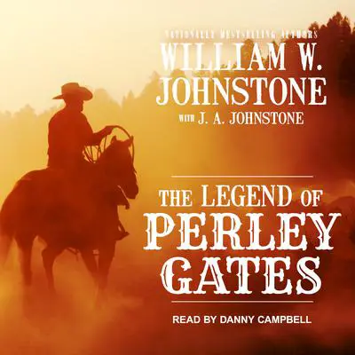 The Legend of Perley Gates Audibook, by William W. Johnstone