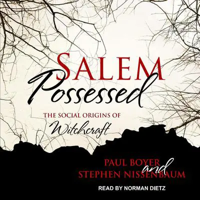 Salem Possessed: The Social Origins of Witchcraft Audibook, by Paul Boyer