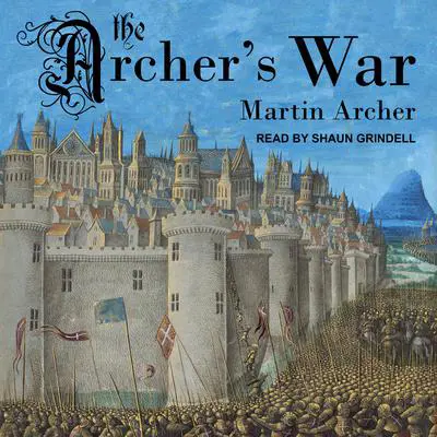 The Archer's War Audibook, by Martin Archer