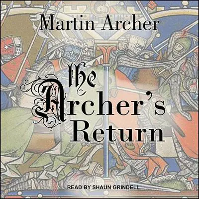 The Archer's Return Audibook, by Martin Archer