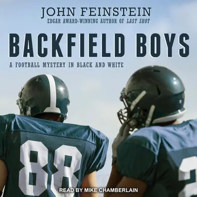 Backfield Boys: A Football Mystery in Black and White Audibook, by John Feinstein