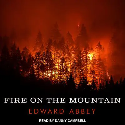 Fire on the Mountain Audibook, by Edward Abbey