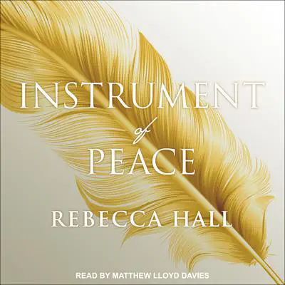 Instrument of Peace Audibook, by Rebecca Hall