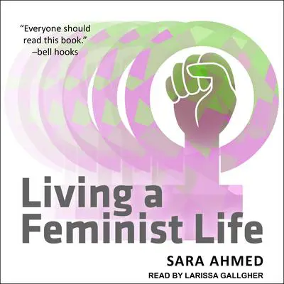 Living a Feminist Life Audibook, by Sara Ahmed